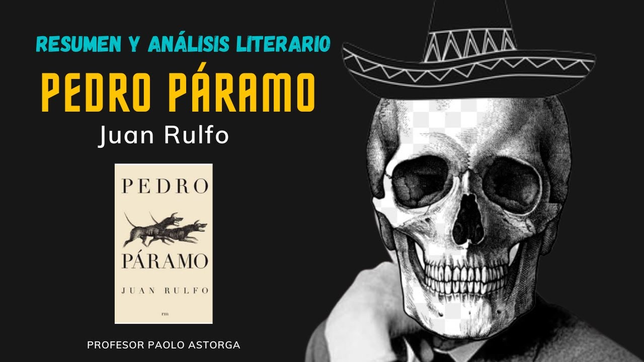 PEDRO PÁRAMO de Juan Rulfo | Resumen y Análisis Literario
