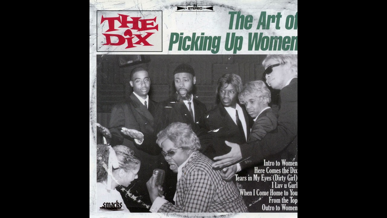 The Dix – The Art Of Picking Up Women (2005) (Full Album)