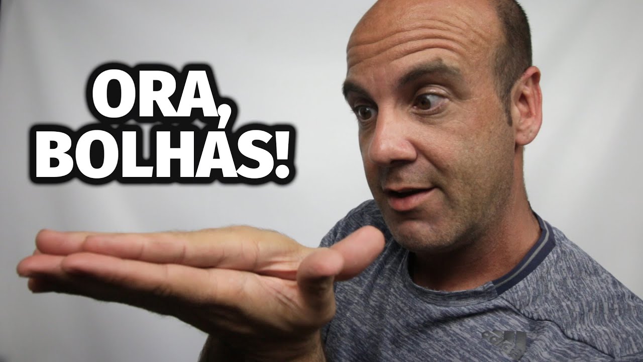 ORA, BOLHAS!