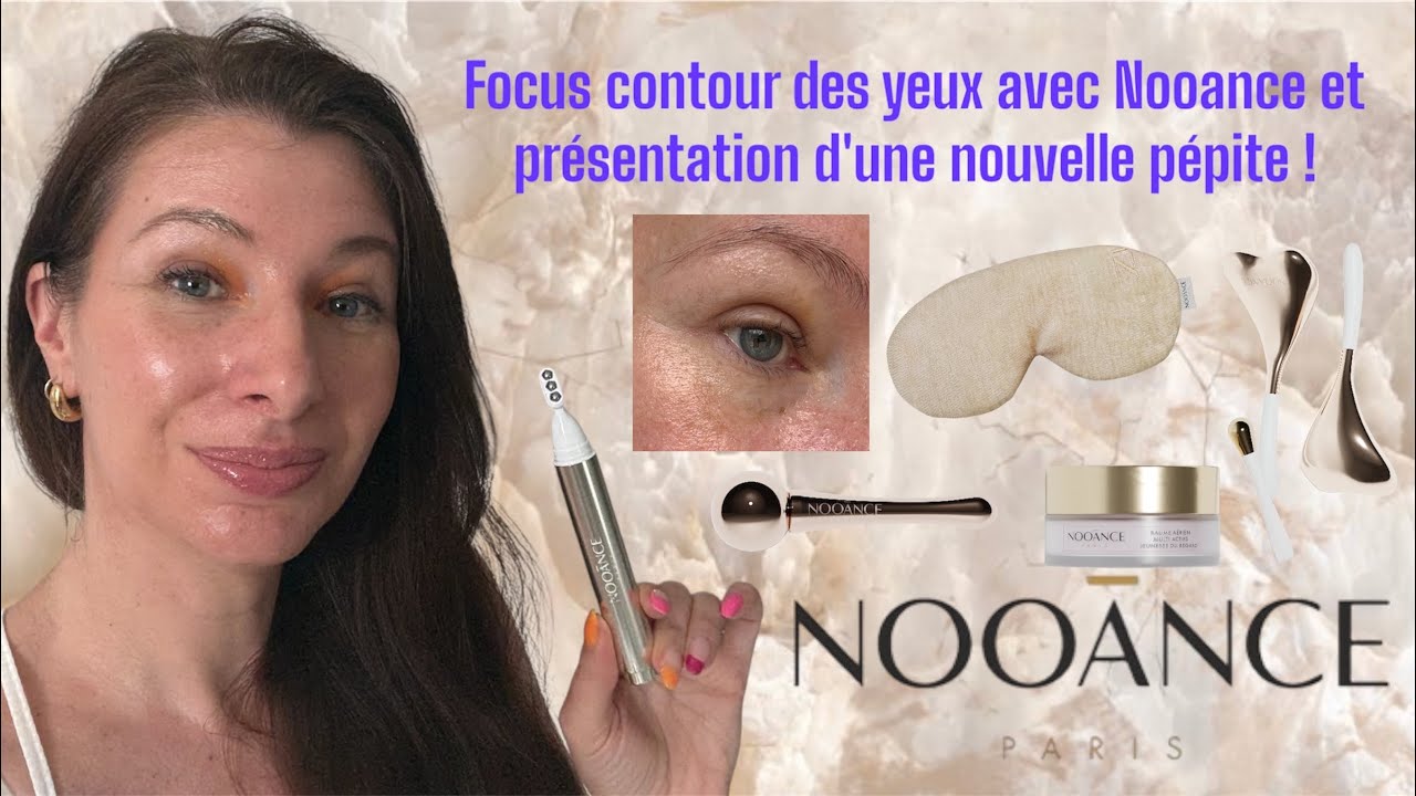 Focus contour des yeux avec Nooance dont la nouveaut&eacute; le s&eacute;rum jeunesse contour des yeux!