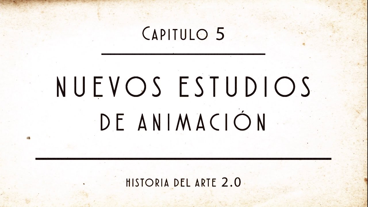 Historia de la animación | Capítulo 5 | Nuevos estudios de animación