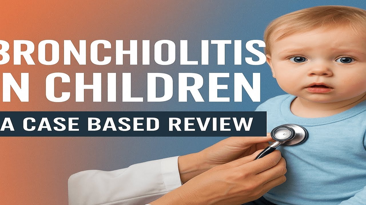 Bronchiolitis in Children: Case-Based MCQ Review | Pediatric Case Review