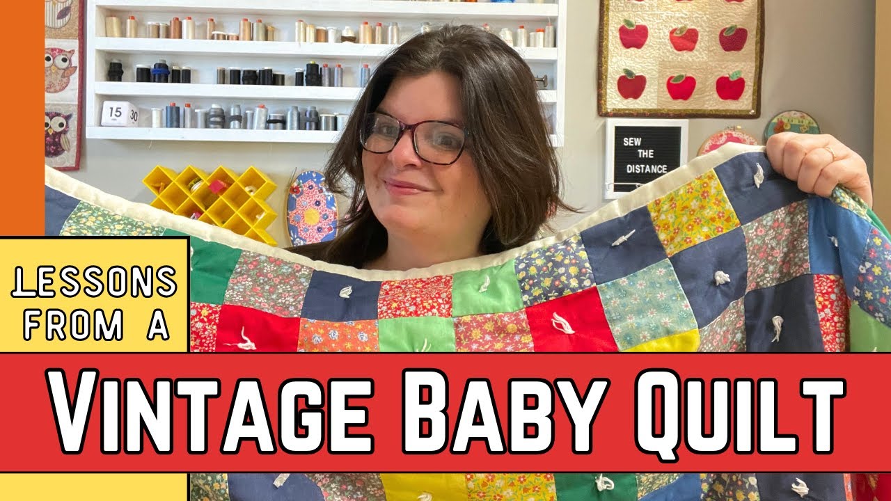 What We Can Learn From This BRIGHT Vintage Baby Quilt