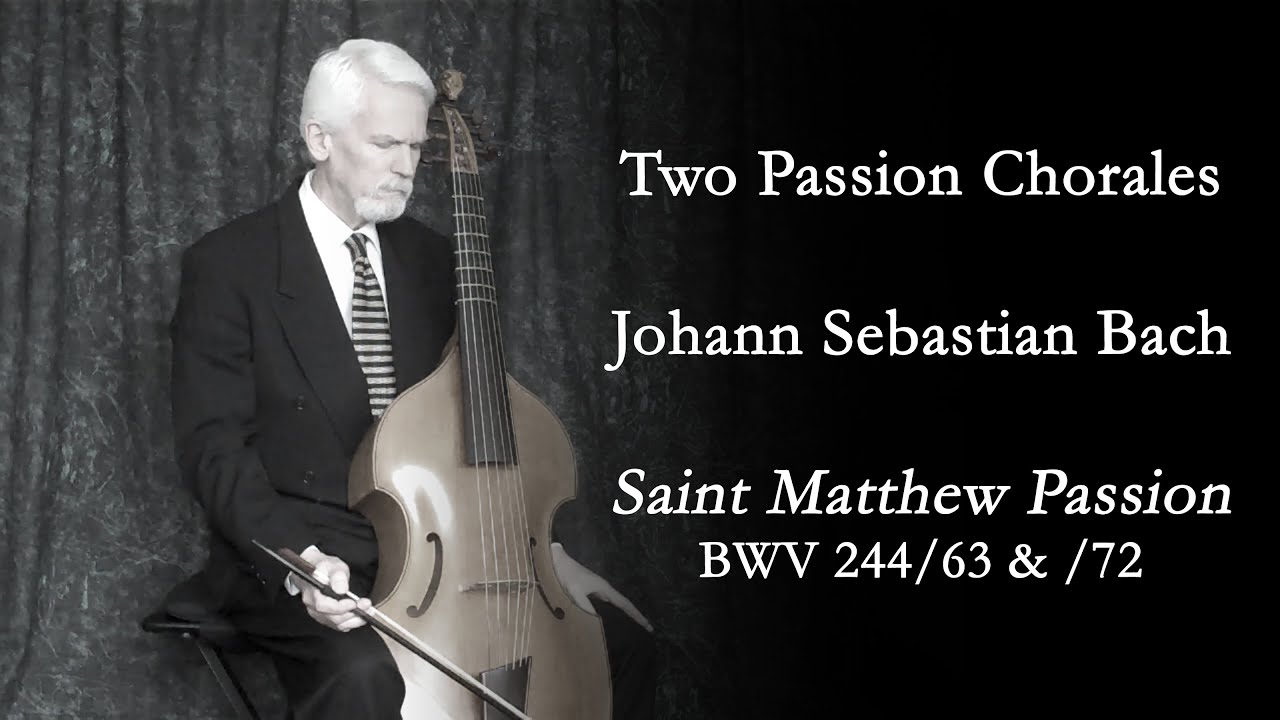 Two Passion Chorales – J. S. Bach, BWV 244