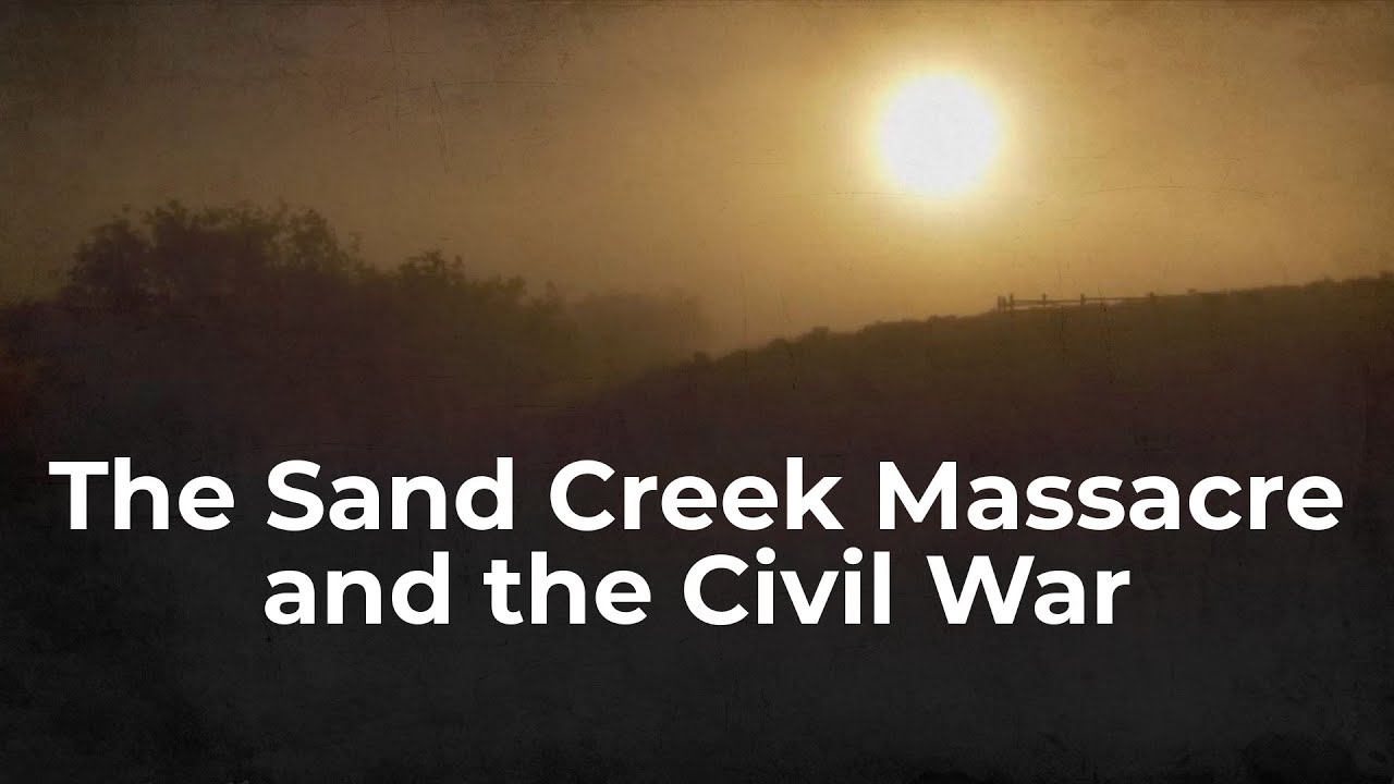 Full Film: The Sand Creek Massacre and the Civil War
