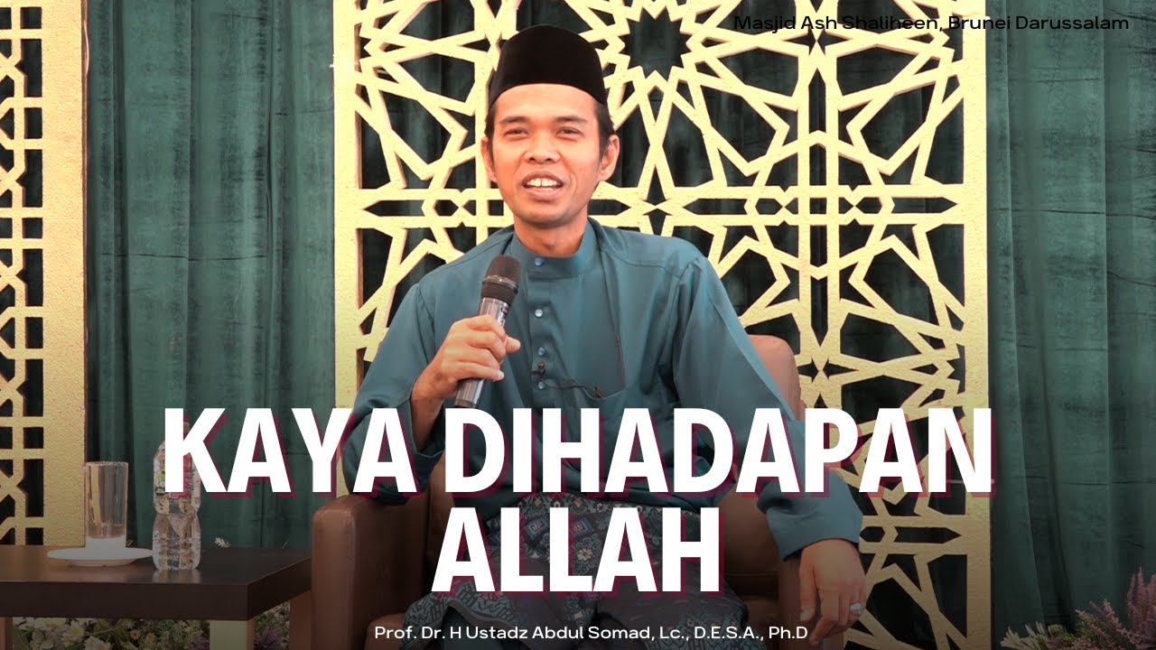 Kaya DIhadapan Allah SWT, Brunei Darussalam Ustadz Abdul Somad