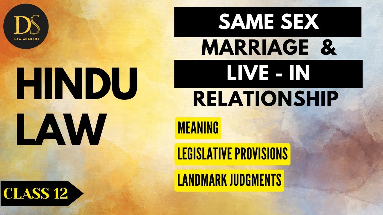 Same Sex Marriage and Live In Relationship in Hindu Law | Emerging Trends | Hindu Law | Family Law