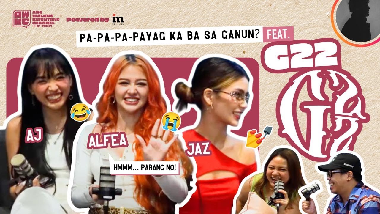 Situationship 101: Akala Mo Kayo na Pero May Iba Pala? Feat. Jaz, AJ, and Alfea of G22