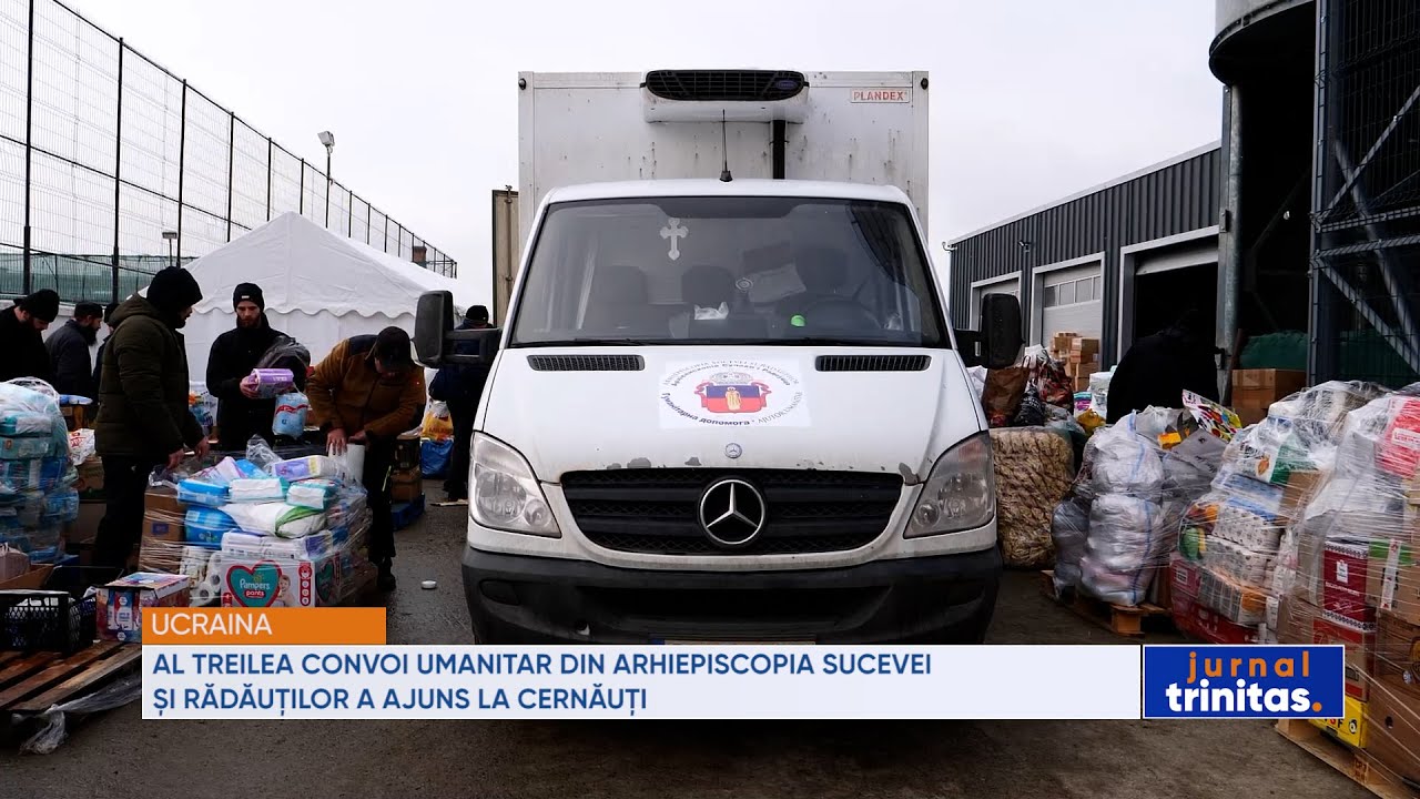 Al treilea convoi umanitar din Arhiepiscopia Sucevei și Rădăuților a ajuns la Cernăuți