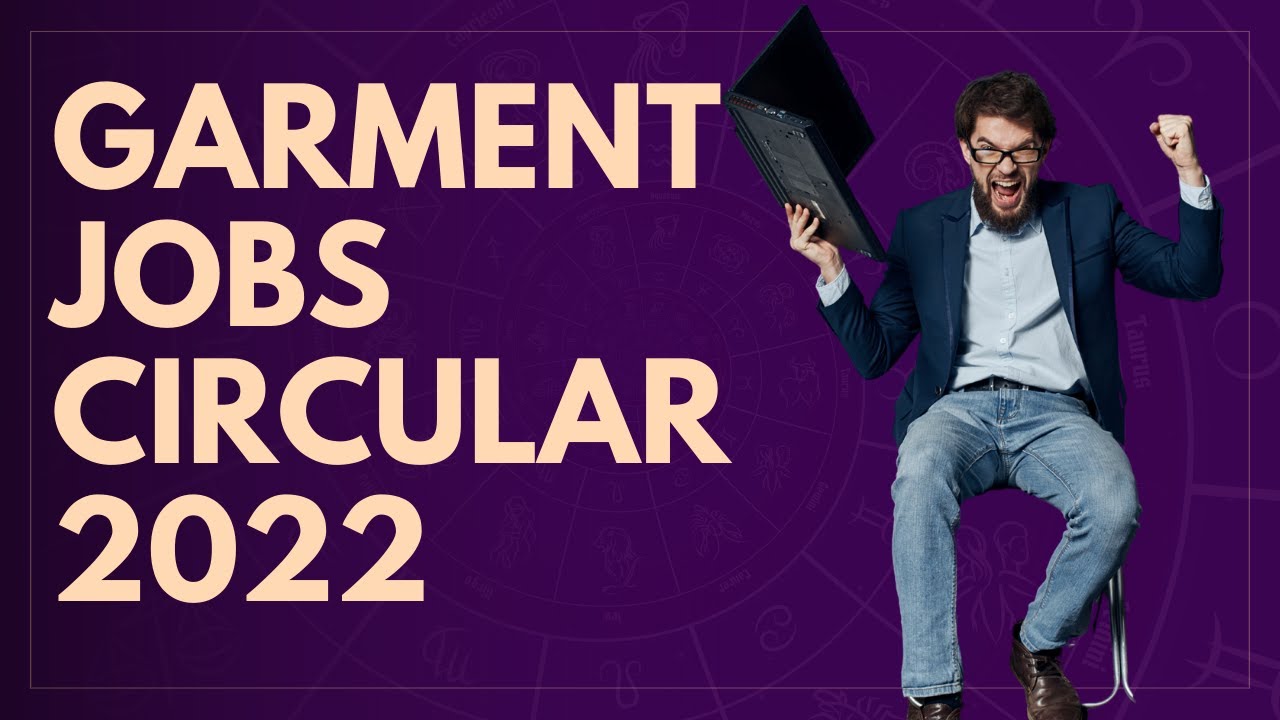 Garment Jobs Circular 2022 |Recruitment | Hiring | Job Vacancy