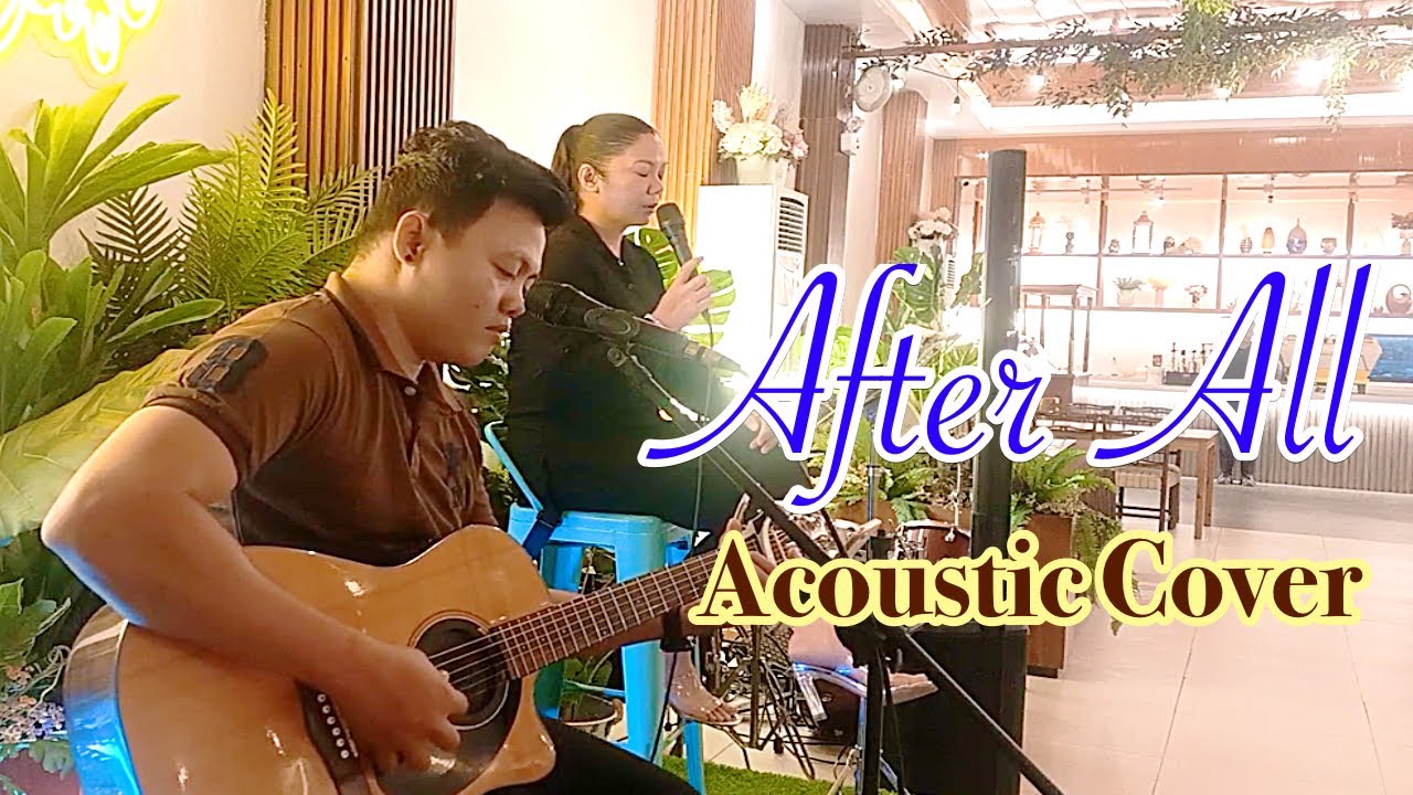 AFTER ALL by Peter Cetera (Acoustic Cover )