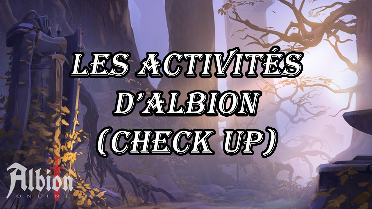 [FR] Albion Online - Rapide check up des activités possibles actuellement sur Albion