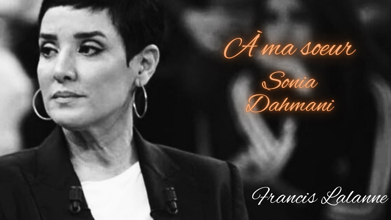 À ma sœur (Sonia Dahmani) - Francis Lalanne