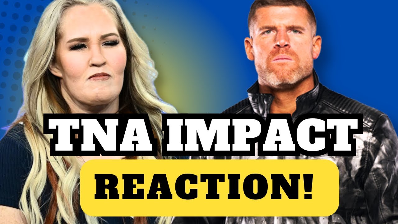 TNA iMPACT Reaction 3-5-26: Steve Maclin Gets Re-instated | Mama June in the iMPACT Zone