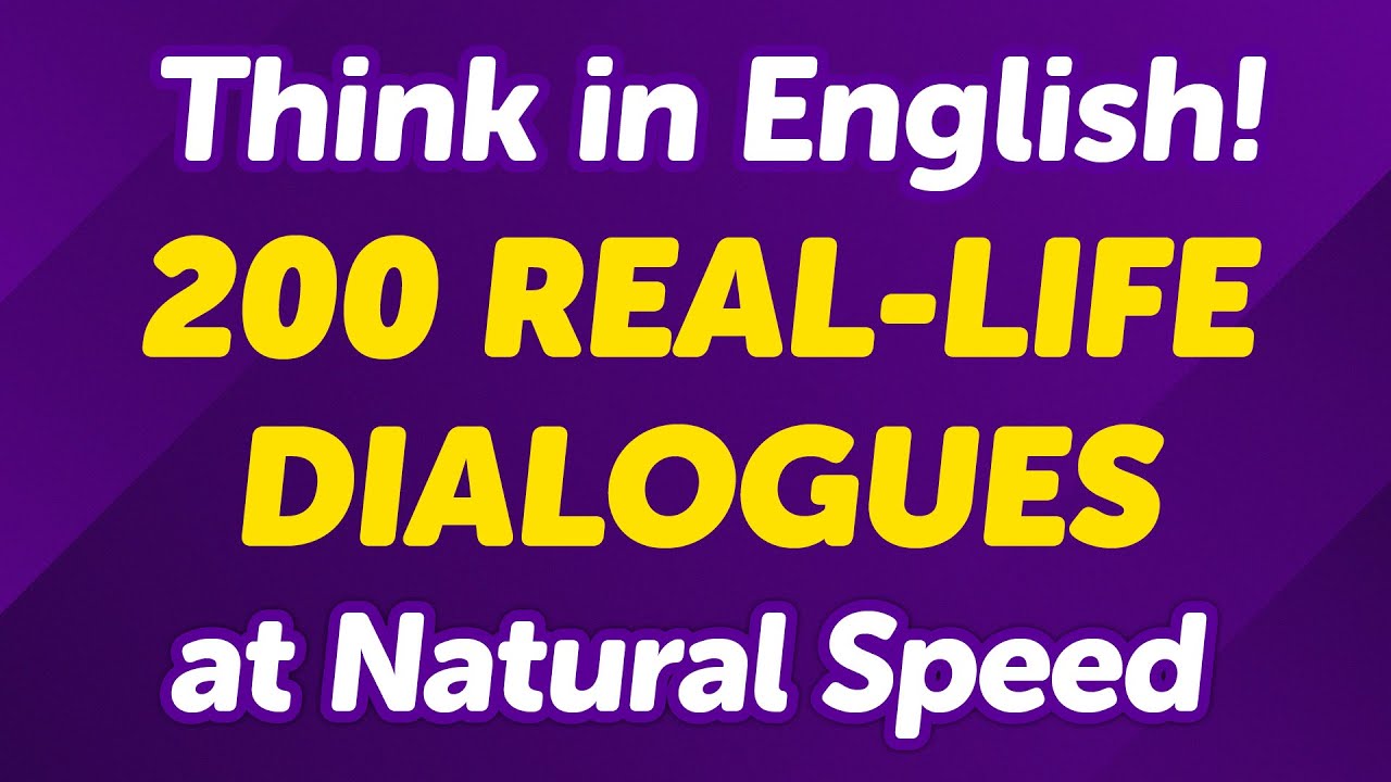Think in English: 200 Real-Life Dialogues at Natural Speed
