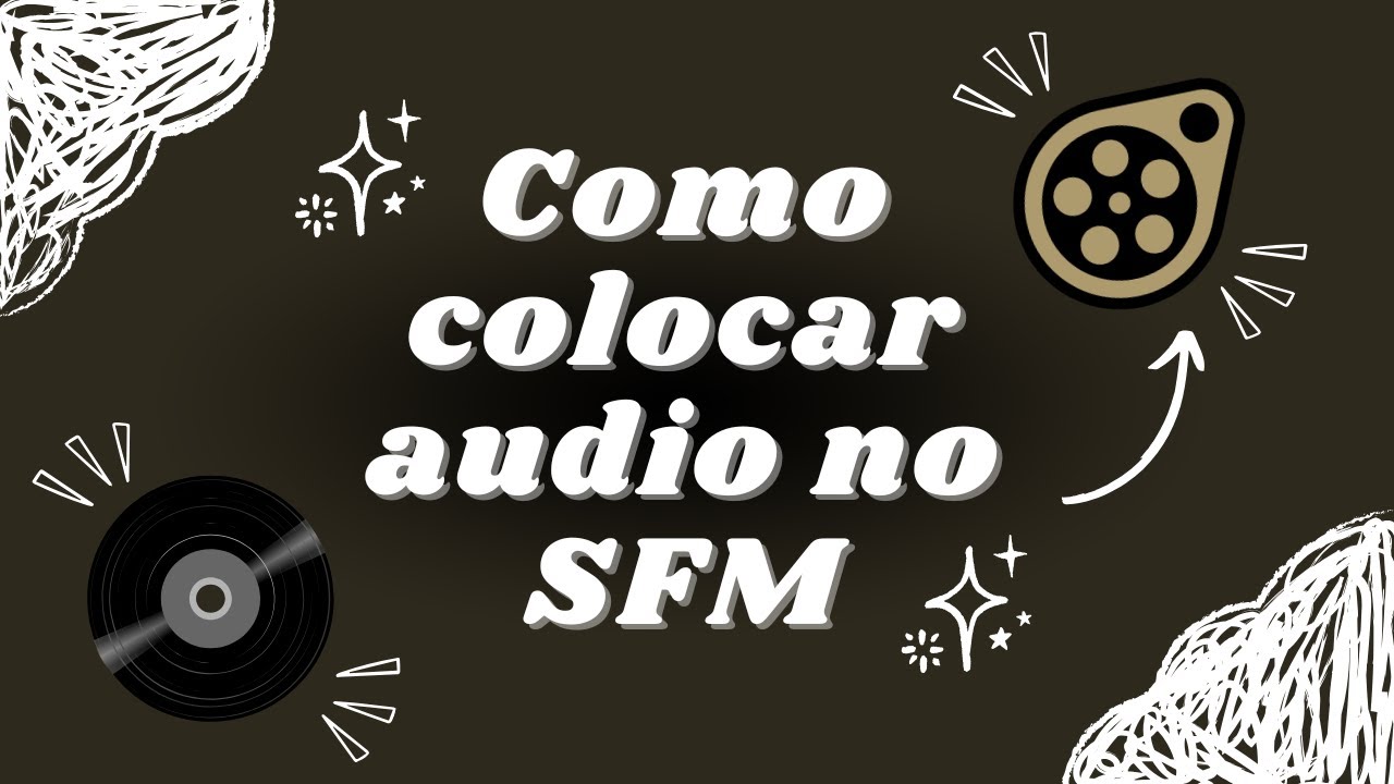como colocar AUDIO no SFM (source filmmaker) :)