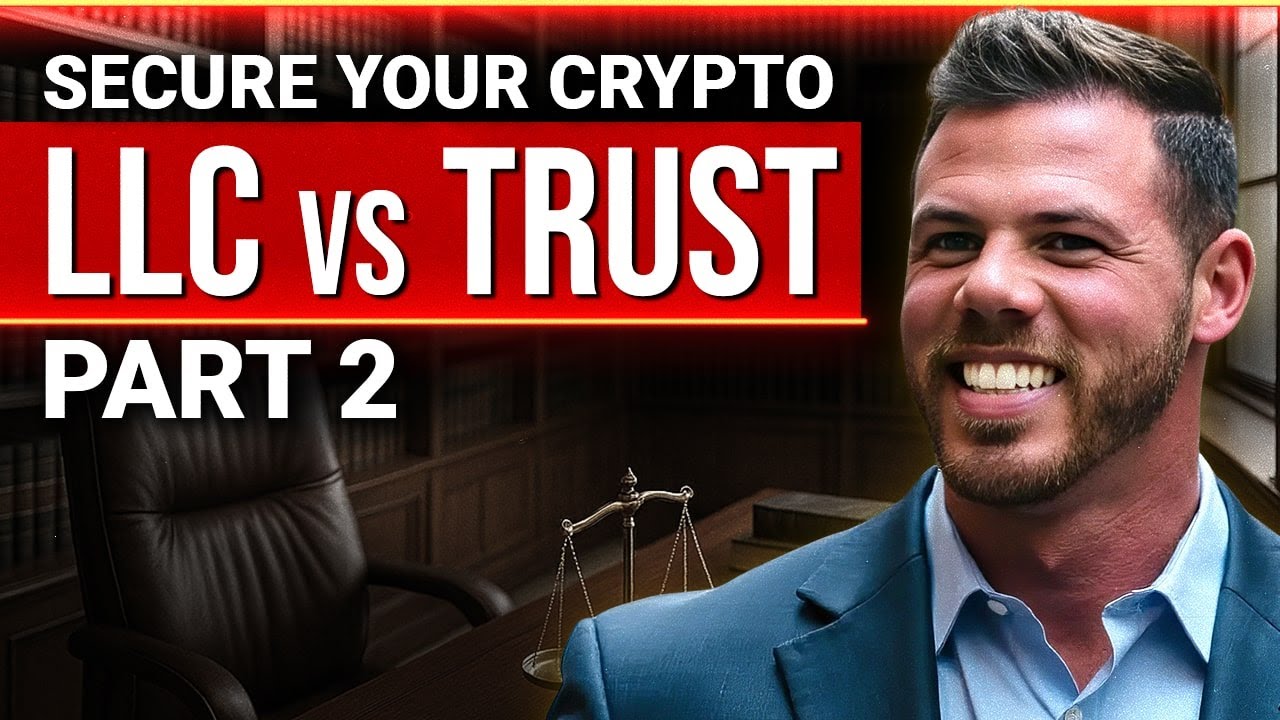 Crypto Wealth Protection: LLC vs Trust - Part 2