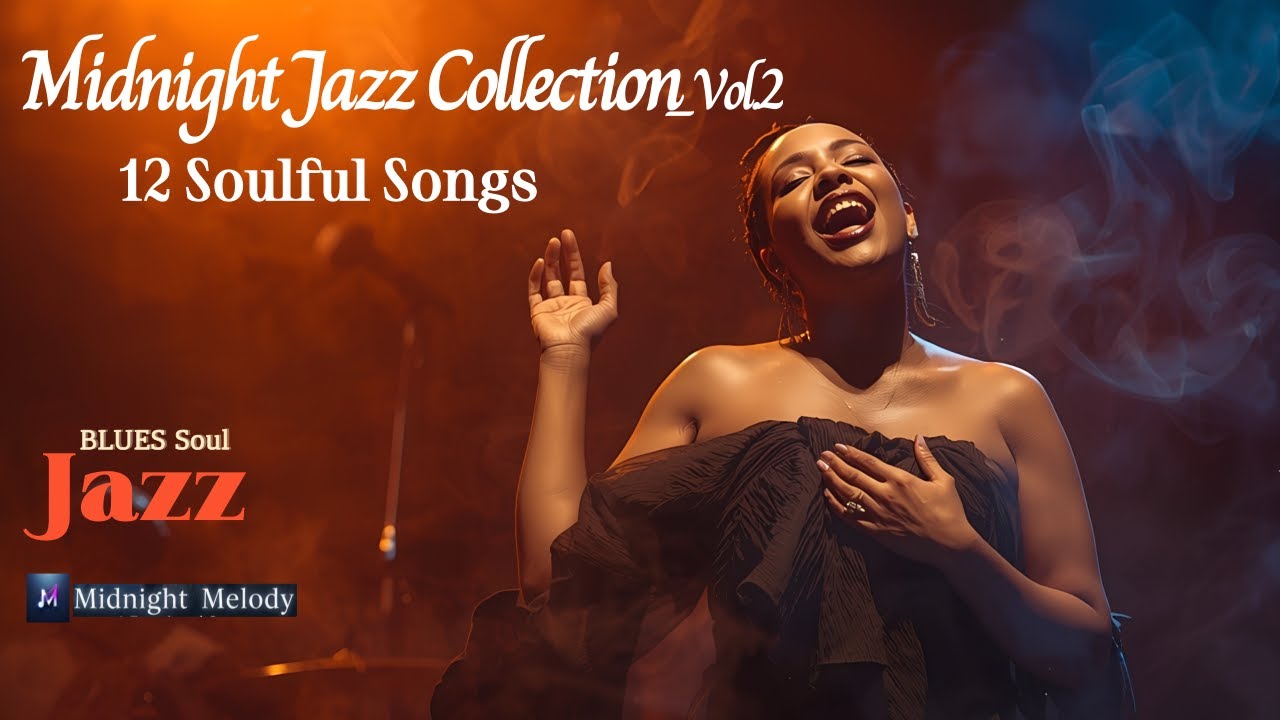 Midnight Jazz Collection Vol 2 | 12 Soulful Songs for Late Night Sessions