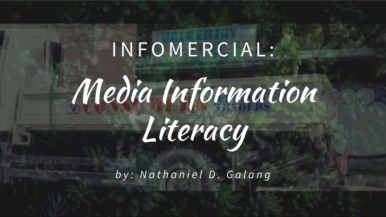 INFOMERCIAL - Media Information Literacy | by Nathaniel Galang