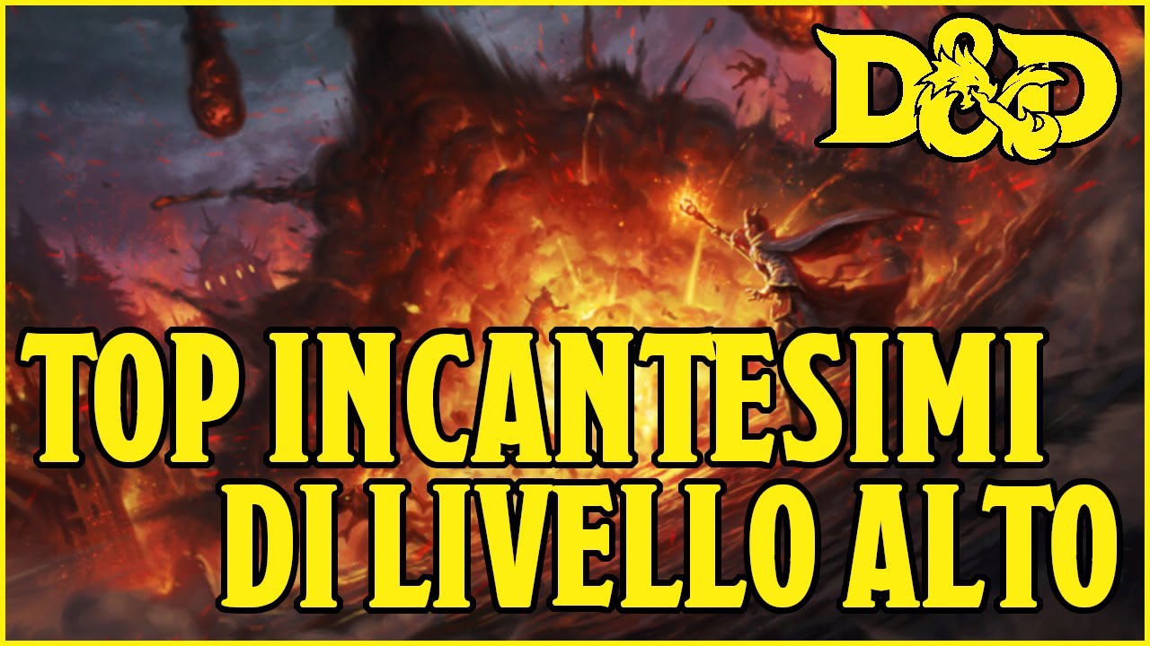 INCANTESIMI di Livello Alto pi&ugrave; Forti e Migliori di tutta la 5e  - dnd ita