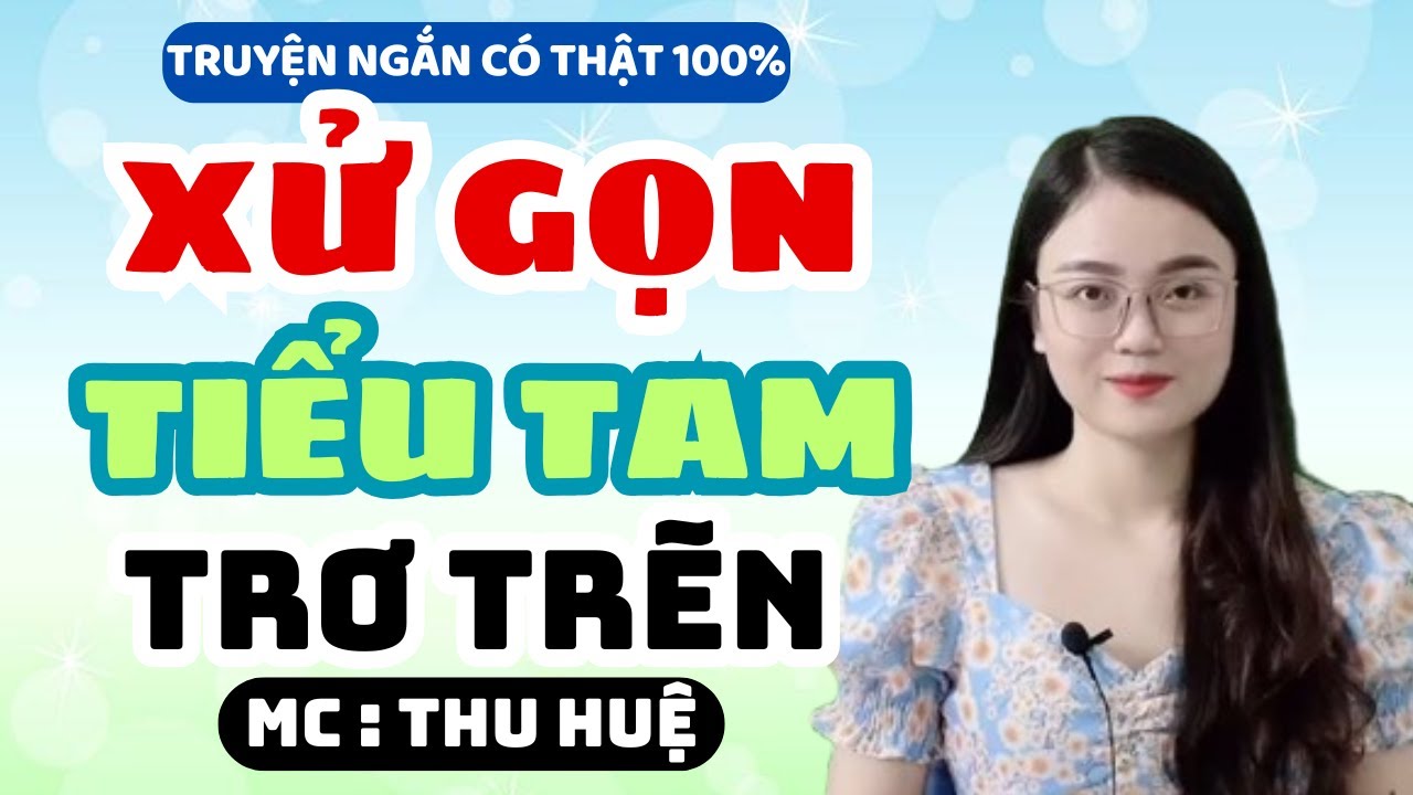 Truyện Ngắn 2025: Xử Gọn Tiểu Tam Trơ Trẽn Cái Kết Khi Chồng NGOẠI TÌNH Hay Dã Man | MC Thu Huệ Mới.