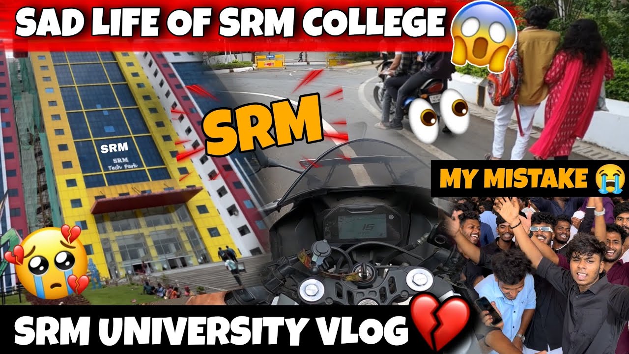 SRM University Vlog 🙏🏻❤️| College Or Heaven 😍 | First Day 😭 | Sad…💔