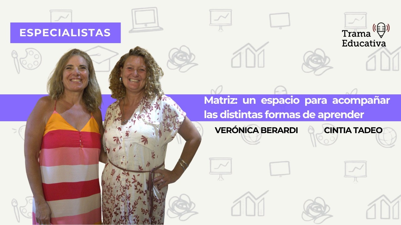 Matriz: un espacio para acompañar las distintas formas de aprender