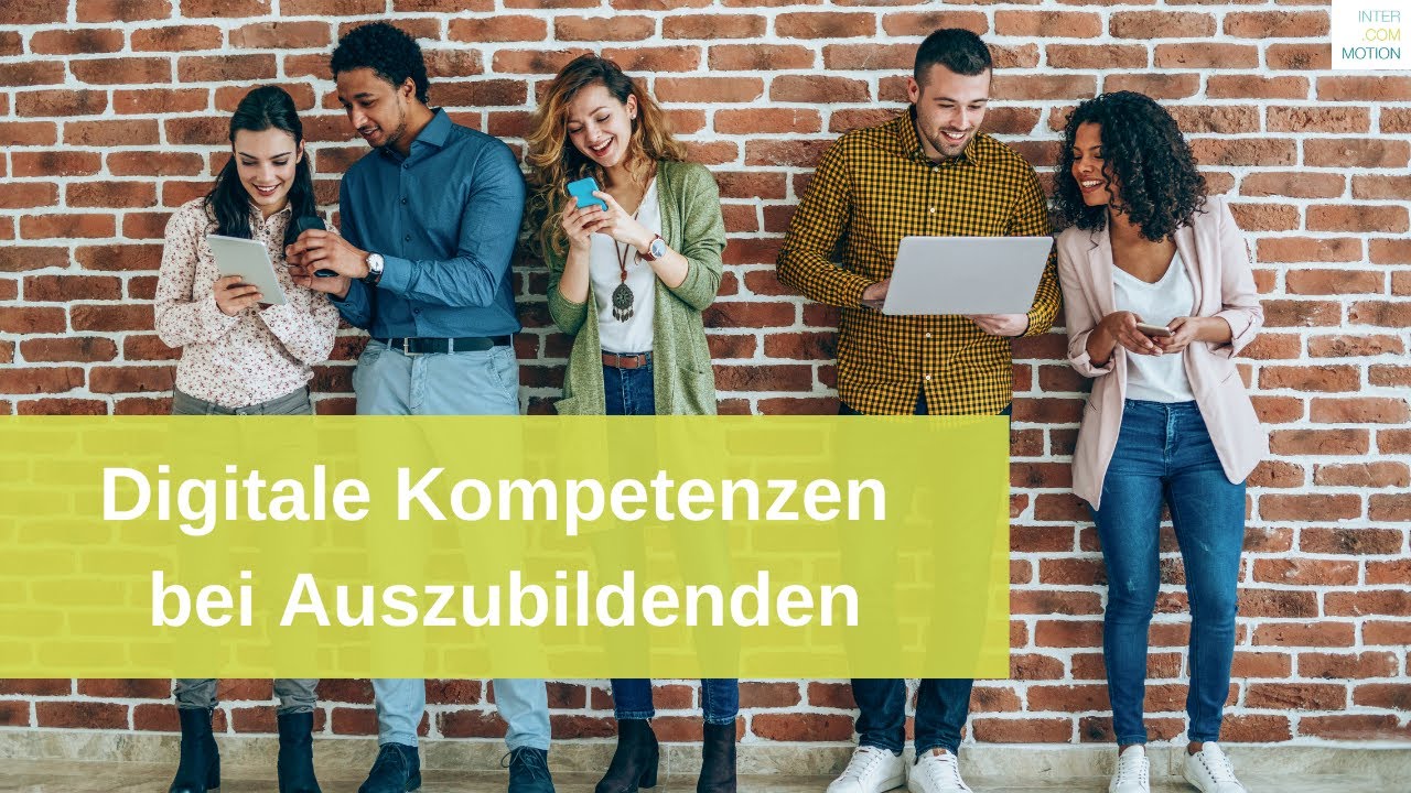 Digitale Kompetenzen bei Auszubildenden