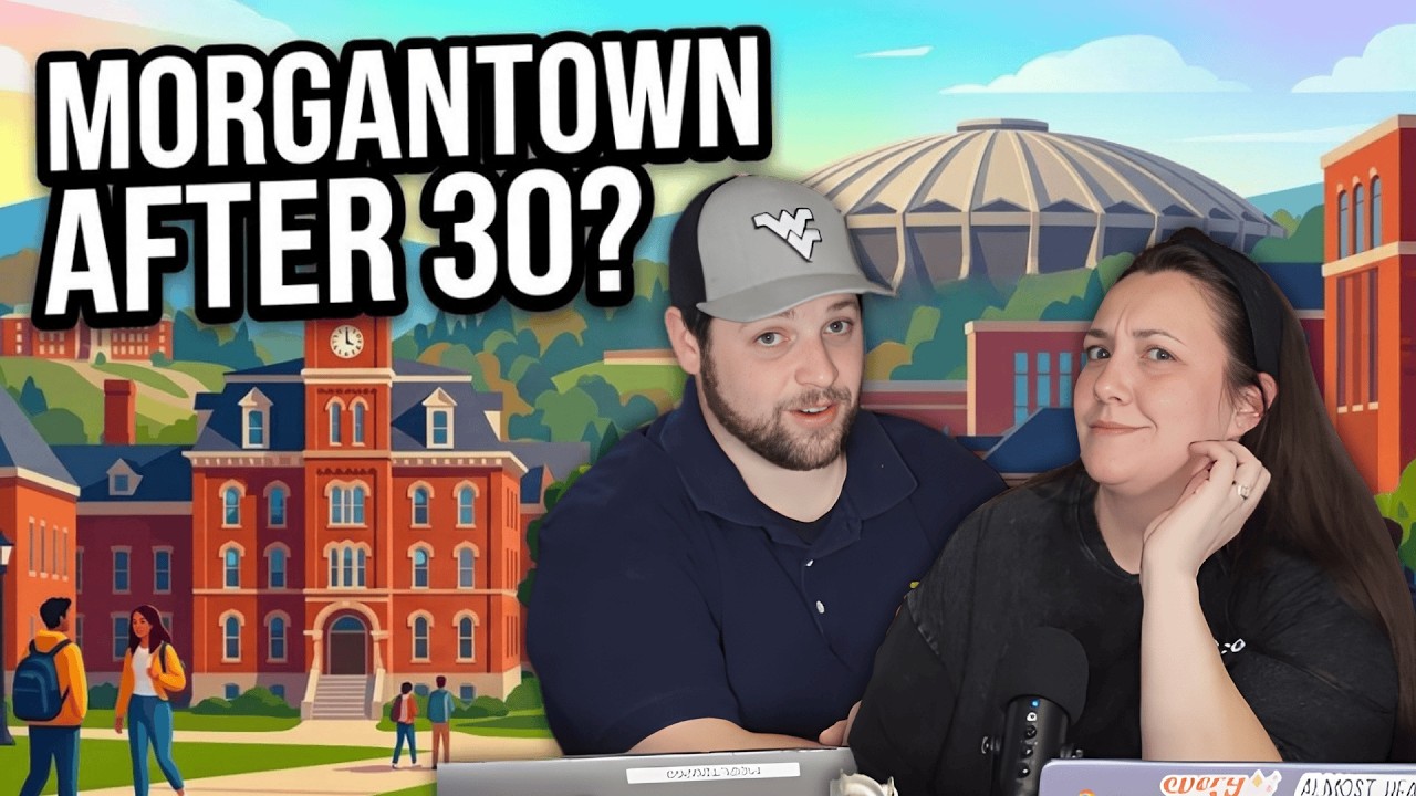 EP53: Are We Too Old for Morgantown? Life Here After College