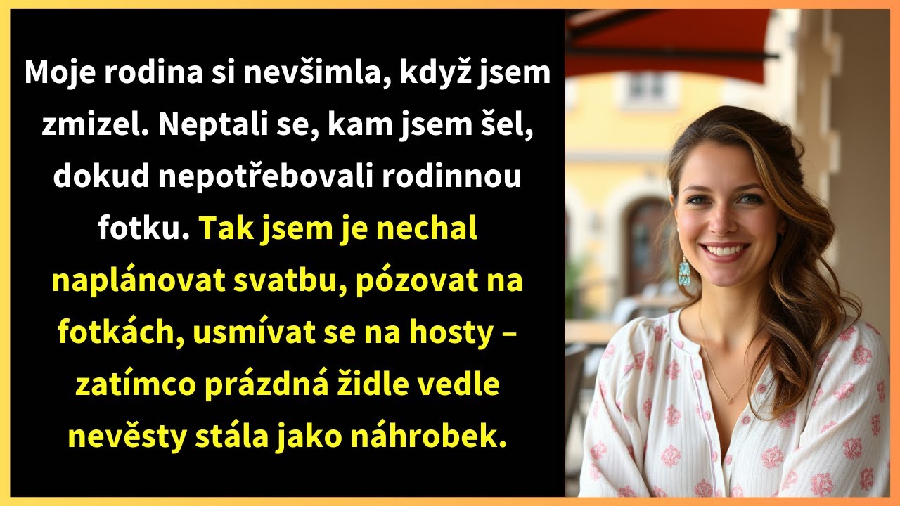 Moje rodina si nevšimla, když jsem zmizel. Neptali se, kam jsem šel, dokud nepotřebovali rodinnou