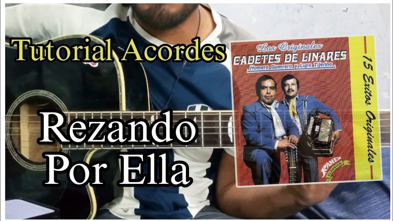 Rezando Por Ella - Los Cadetes de Linares - Tutorial de Guitarra (Acordes)