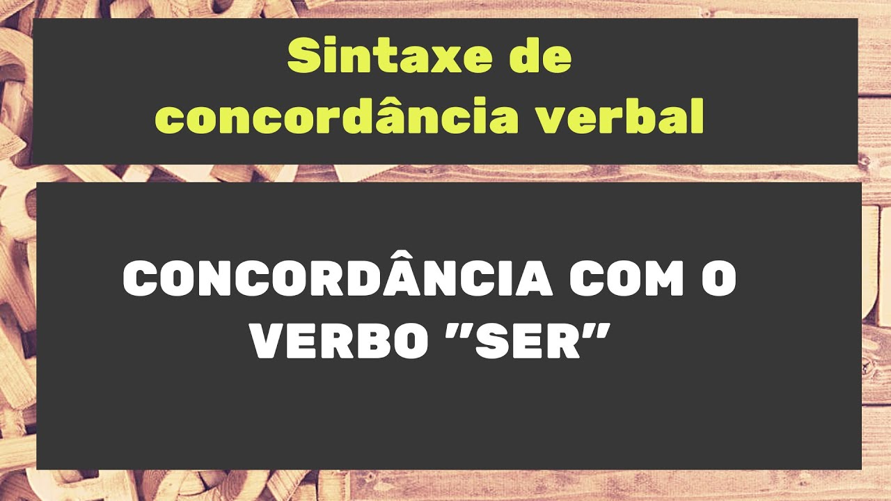 Concordância com o verbo SER