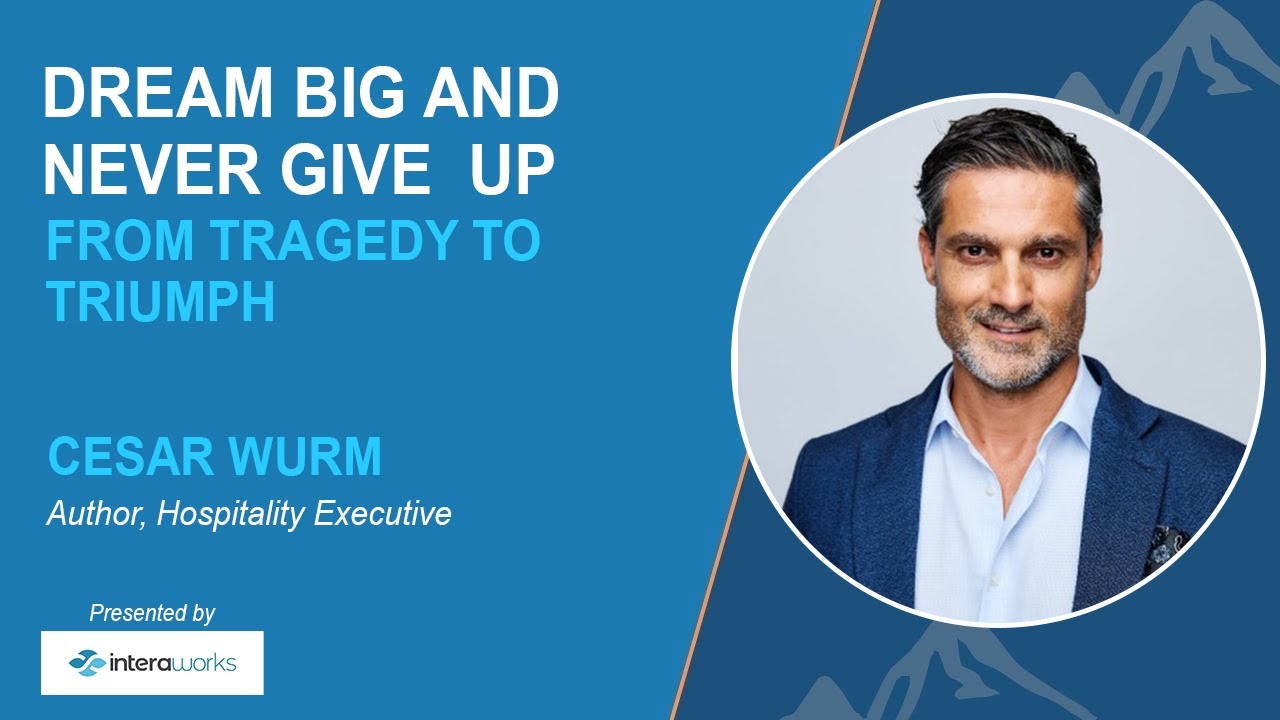 DREAM BIG AND NEVER GIVE UP - CESAR WURM