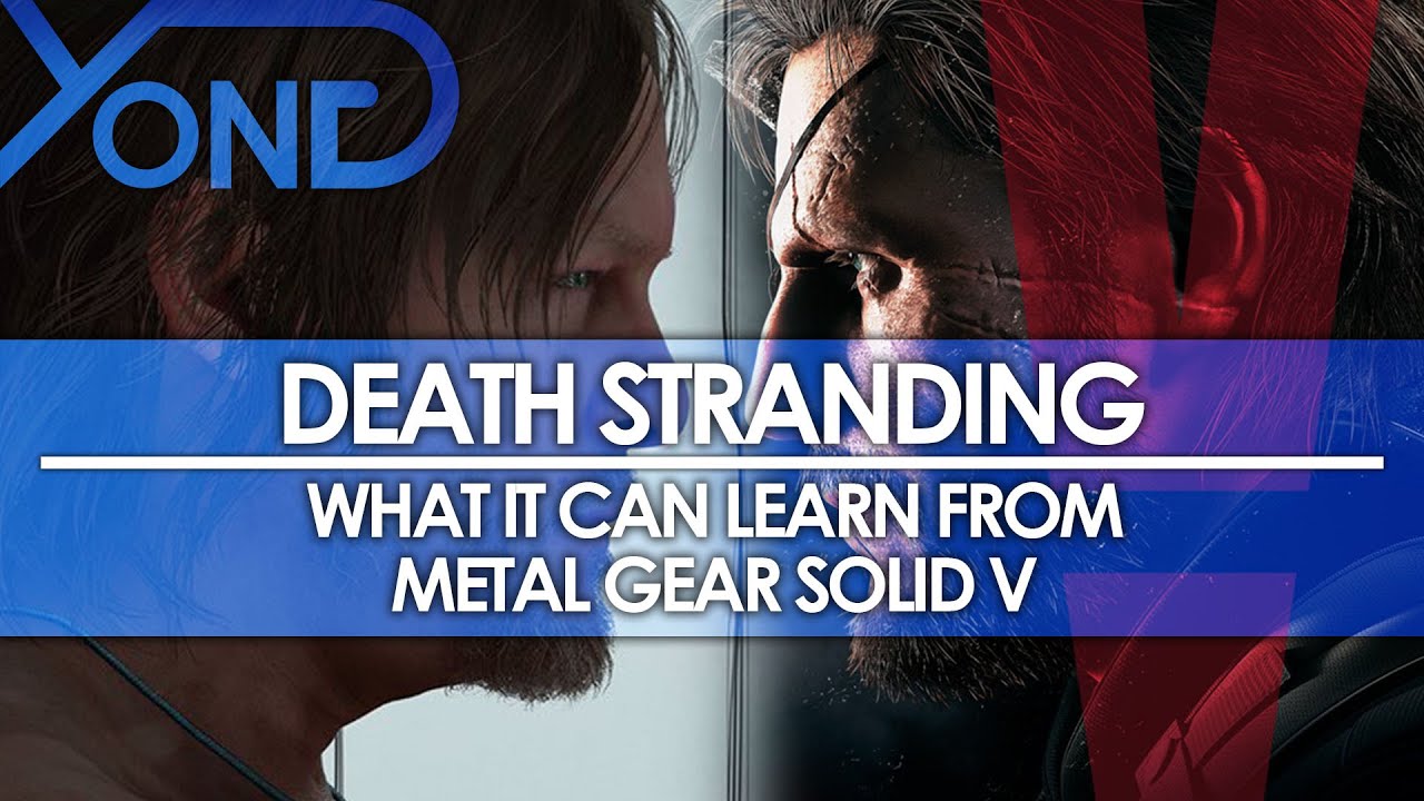 What Death Stranding Can Learn from Metal Gear Solid V