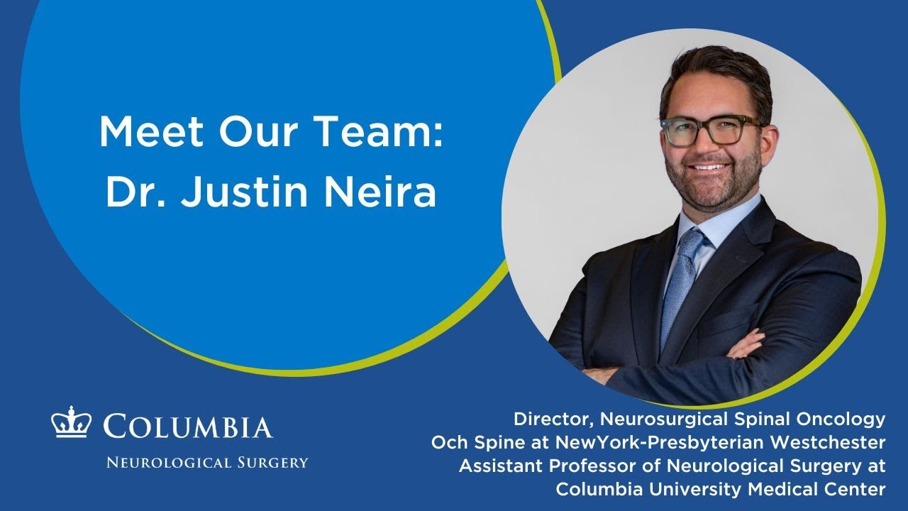 Meet Columbia Neurosurgery's Dr. Justin Neira, Director of Neurosurgical Spinal Oncology.