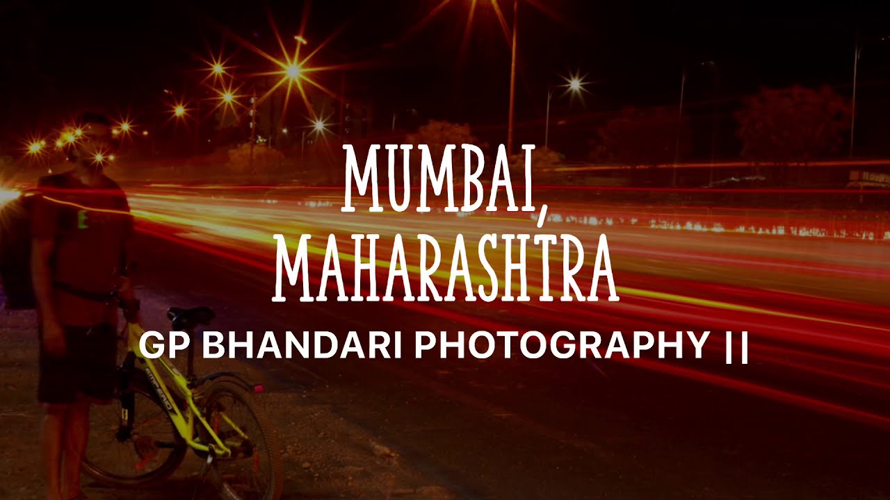 mumbai maharashtra | Mumbai Photography | Night Photography In Mumbai | Thane Mumbai | Mumbai Thane