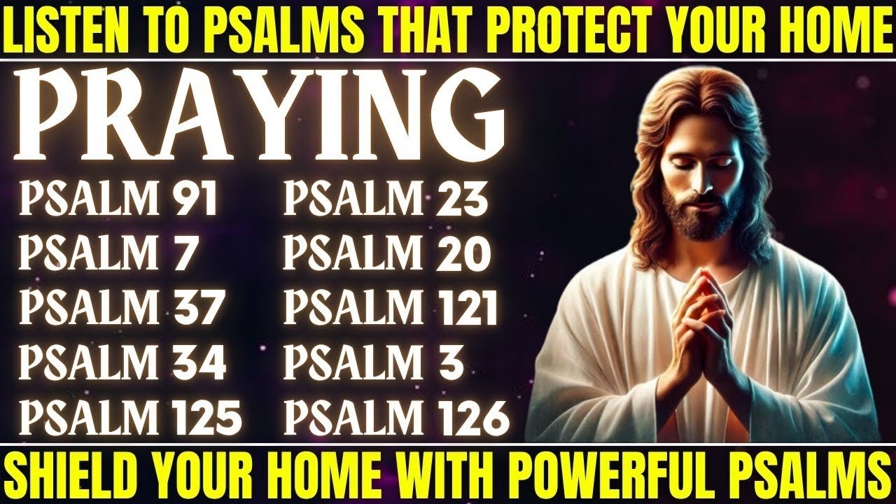 Listen to Psalms That Protect Your Home - Shield Your Home with Powerful Psalms