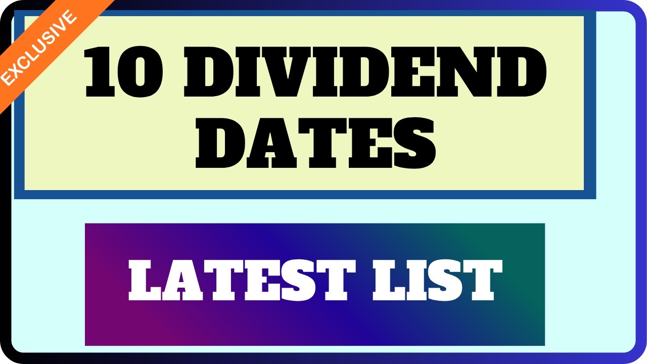 10 EX-DIVIDEND DATE LIST || IMPORTANT DIVIDEND DATES