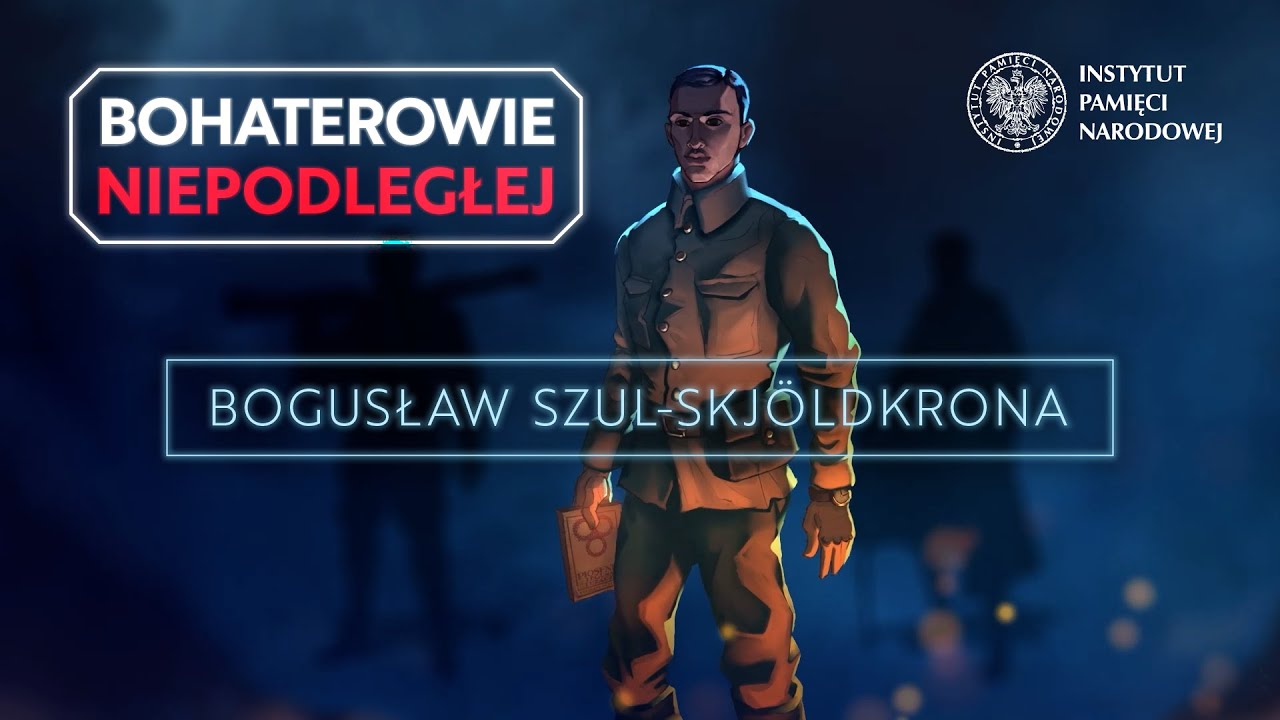 Bogusław Szul-Skj&ouml;ldkrona &ndash; cykl BOHATEROWIE NIEPODLEGŁEJ 🇵🇱 [English subtitles]