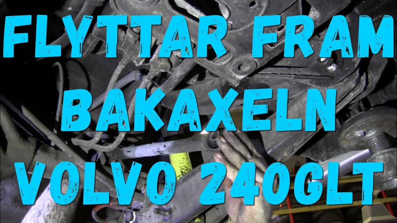 FLYTTAR FRAM/CENTRERAR BAKAXELN PÅ SÄNKT VOLVO 244