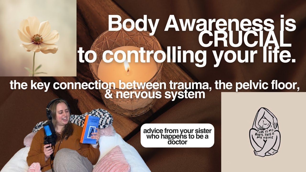 body awareness is CRUCIAL to controlling your life