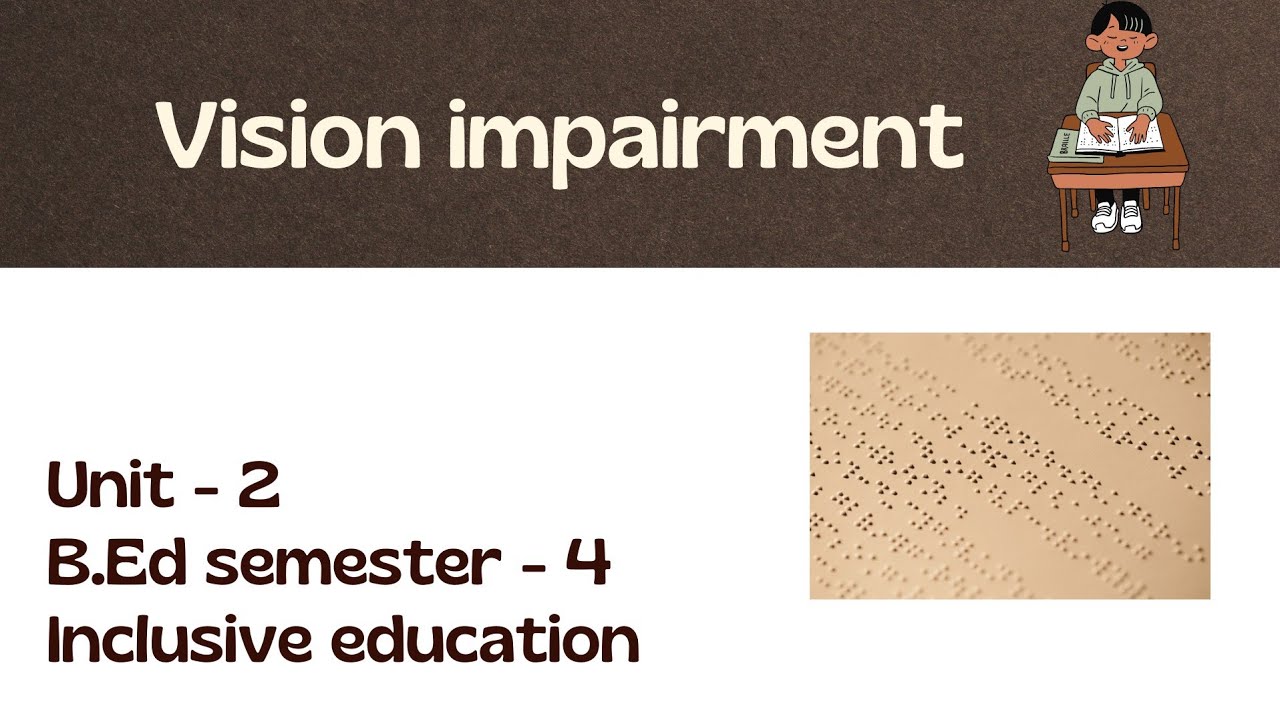 Vision impairment | Unit -2 | B.Ed semester -4 | Inclusive education
