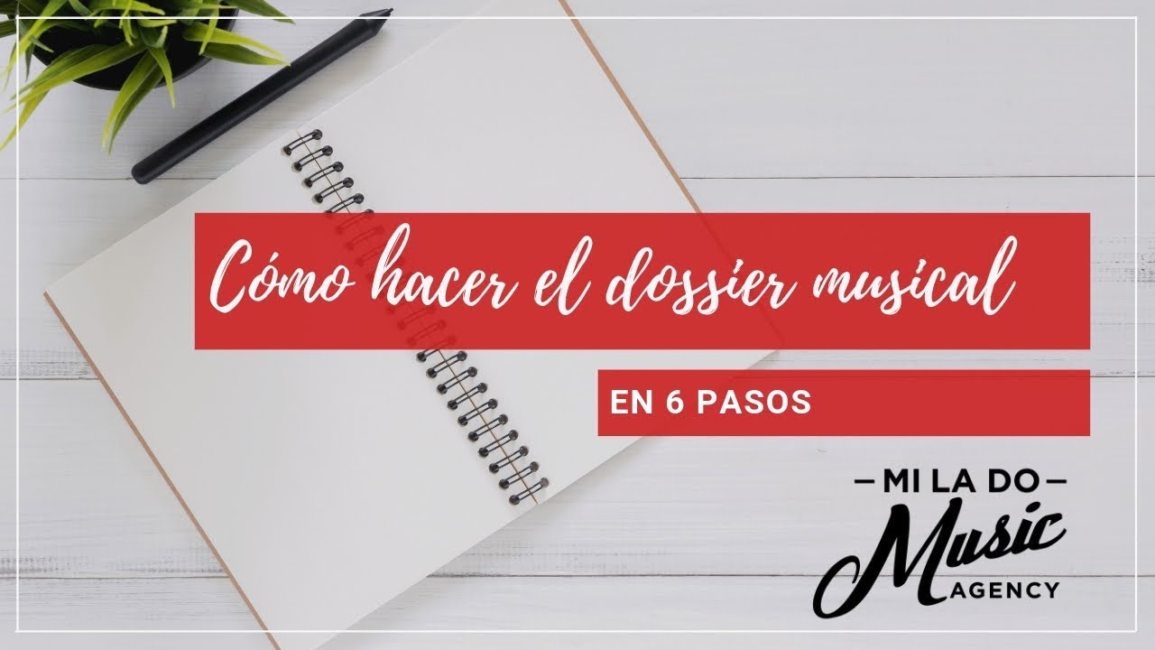 Cómo hacer un dossier musical - Mi La Do Music Agency