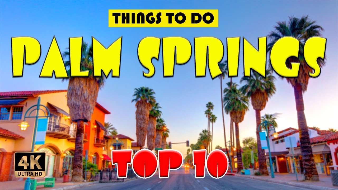 Palm Springs (California) ᐈ Things to do | Best Places to Visit | Palm Springs Travel Guide 4K