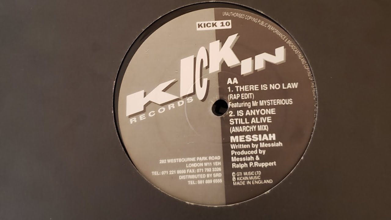 MESSIAH-THEIR IS NO LAW-RAP EDIT(FEATURING MR MYSTERIOUS-KICKIN RECORDS-1991