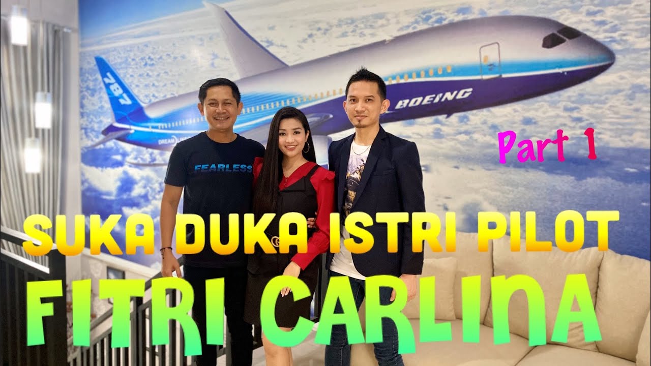 SUKA DUKA ISTRI SEORANG PILOT (Eps.2) FITRI CARLINA part.1