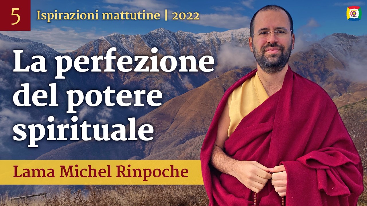 05 - Migliorare le proprie qualità - Ispirazioni mattutine con Lama Michel Rinpoche
