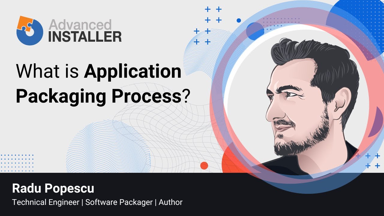 What is Application Packaging? The Packaging process explained
