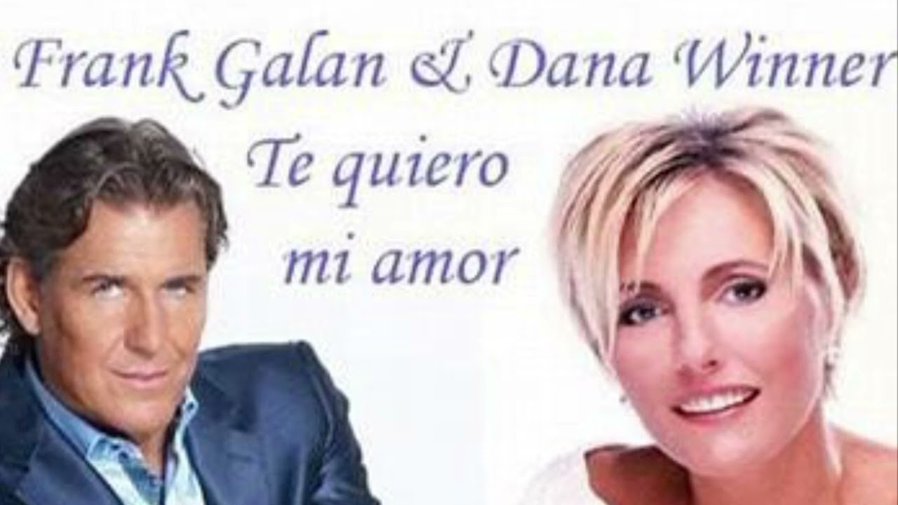 Frank Galan & Dana Winner,-Te quiero mi Amor 4K