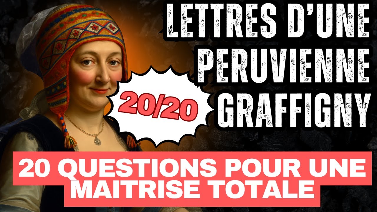 20 points pour TOUT COMPRENDRE des lettres d'une péruvienne de Graffigny